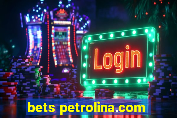 bets petrolina.com